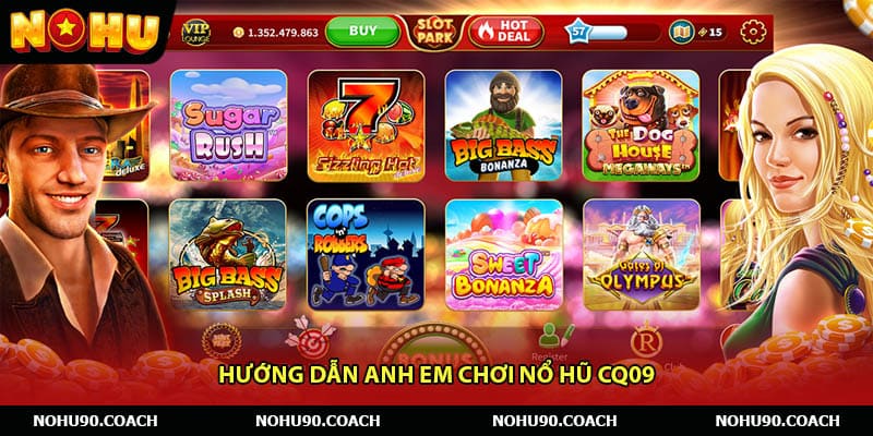 Hướng dẫn anh em chơi Nổ hũ CQ09